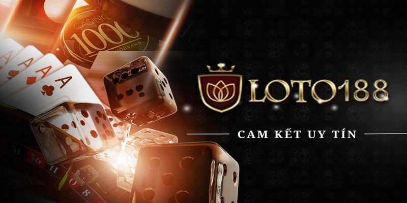 Nhà cái Loto188 mang đến dịch vụ đẳng cấp và hoàn toàn uy tín