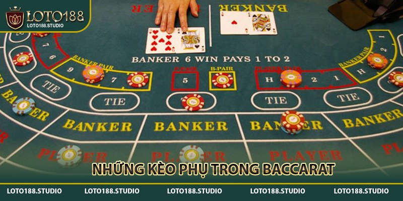 Những kèo phụ trong game bài baccarat