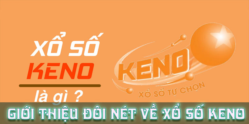 Giới thiệu đôi nét về Keno là loại hình xổ số gì