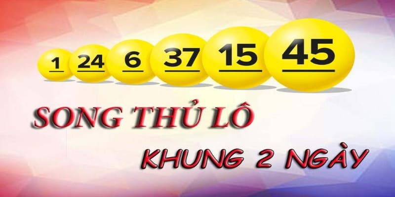 Lô khung 2 ngày và các kiến thức cần ghi nhớ